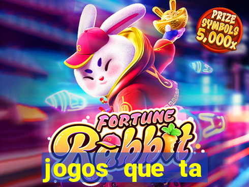 jogos que ta pagando agora